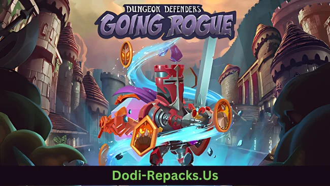 Dungeon Defenders: Going Rogue Free Download