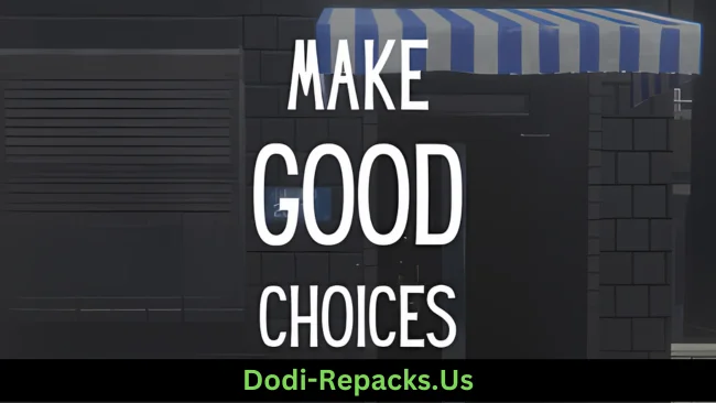 Make Good Choices Free Download