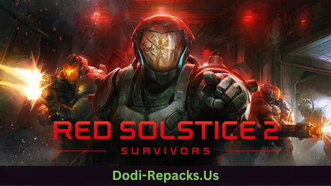 Red Solstice 2: Survivors Free Download