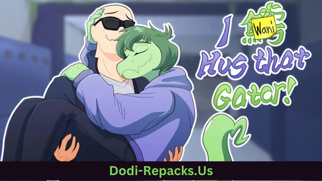 I Wani Hug that Gator! Free Download