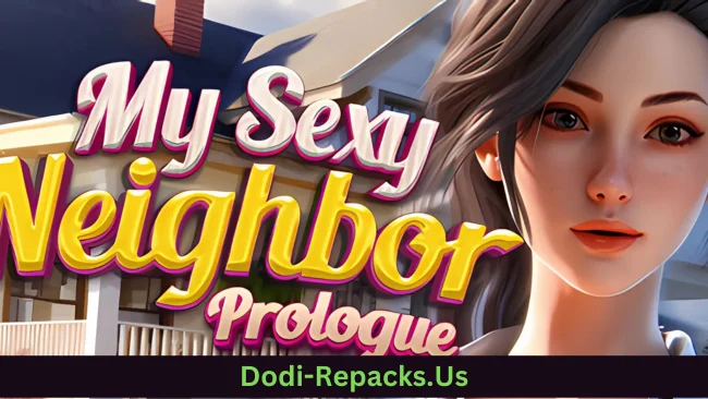 My Sexy Neighbor 🔞 Prologue Free Download