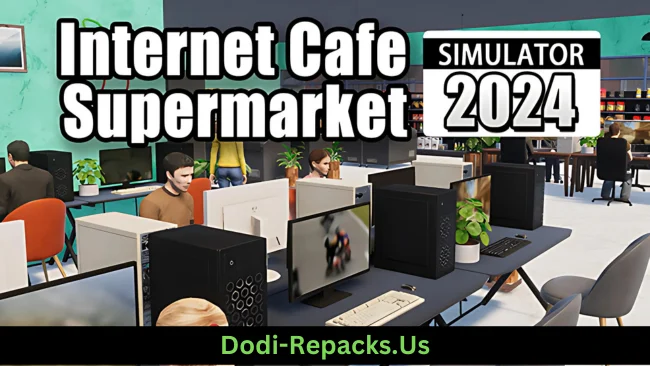 Internet Cafe & Supermarket Simulator 2024 Free Download