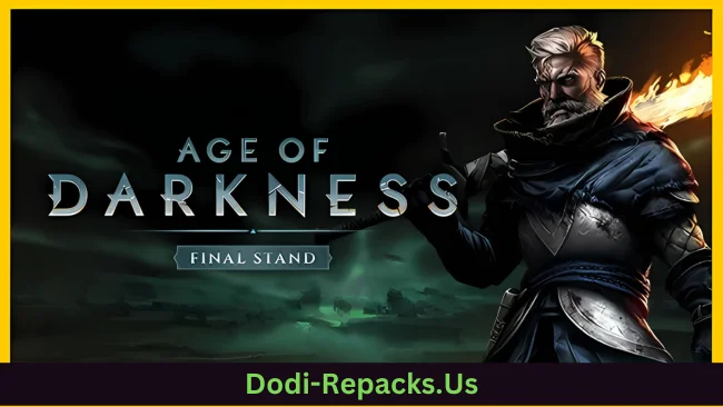 Age of Darkness: Final Stand Free Download
