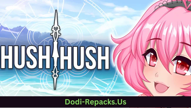 Hush Hush Free Download