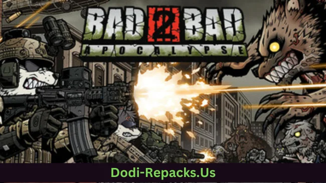 Bad 2 Bad: Apocalypse Free Download