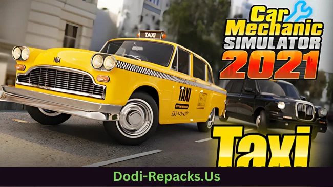 Car Mechanic Simulator 2021 - Taxi DLC Free Download