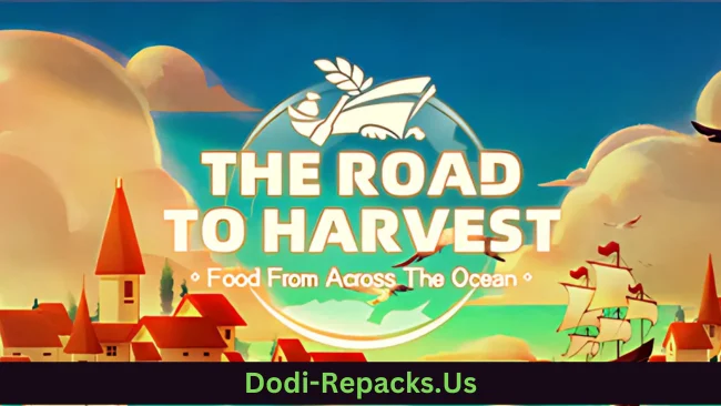 The Road To Harvest: Food From Across The Ocean Free Download