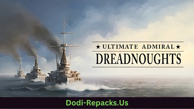 Ultimate Admiral: Dreadnoughts Free Download
