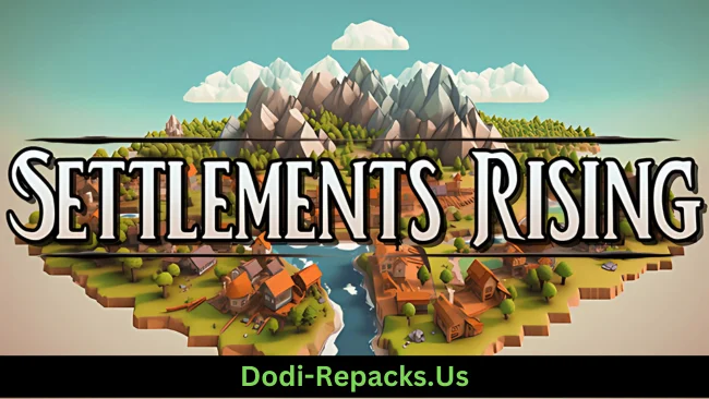 Settlements Rising Free Download