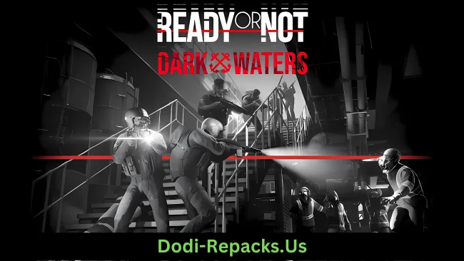 Ready or Not: Dark Waters Free Download