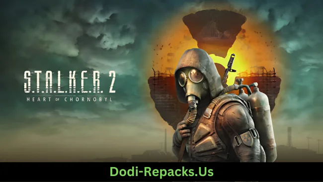 S.T.A.L.K.E.R. 2: Heart of Chornobyl Free Download
