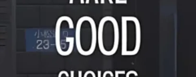 Make Good Choices Free Download