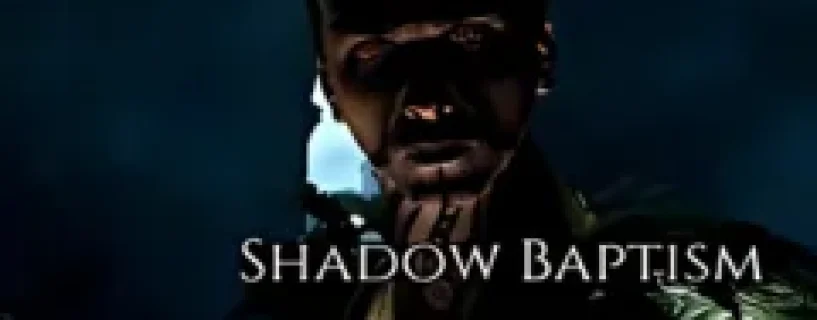 Shadow Baptism Free Download